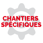 chantiers specifiques